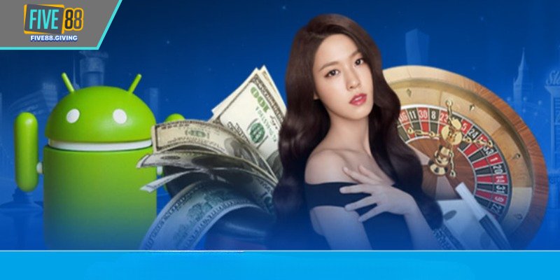 Các bước tải app Five88 về điện thoại